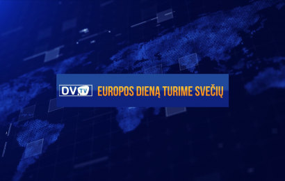 „Europos dieną turime svečių“ – Speciali DvTV laida, skirta Europos dienai