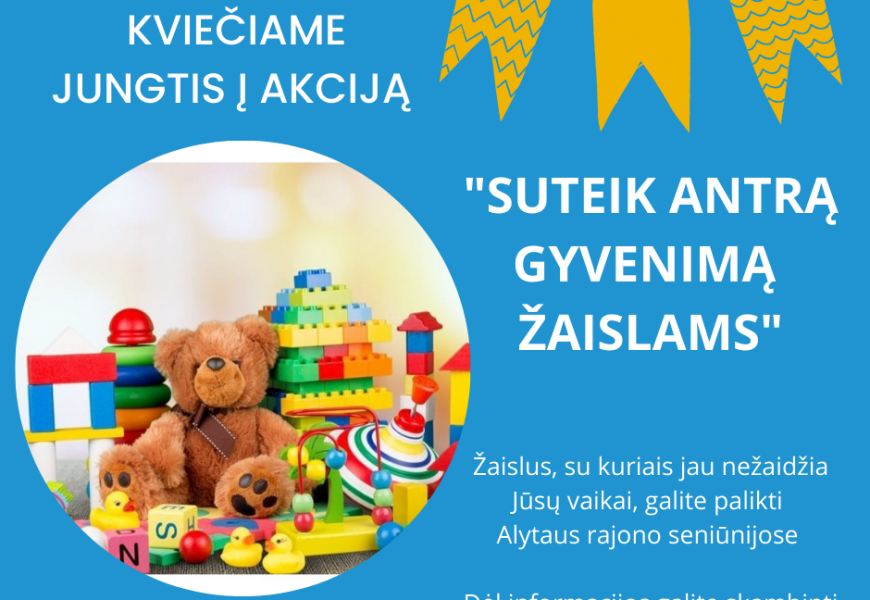 Suteik žaislams antrą gyvenimą! Suteik žaislams antrą gyvenimą!