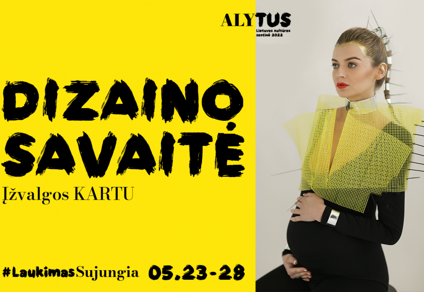 Pirmą kartą Alytuje! Prasideda Alytaus dizaino savaitė „Įžvalgos KARTU“: ko nepraleisti?