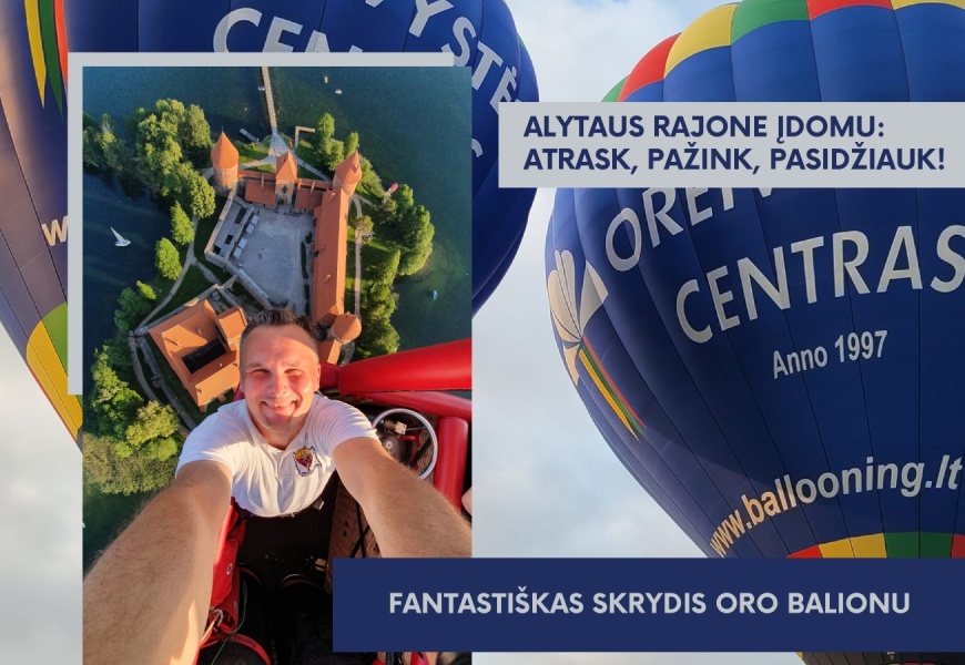 Skrydis oro balionu – su televizijos žvaigžde iš Alytaus rajono