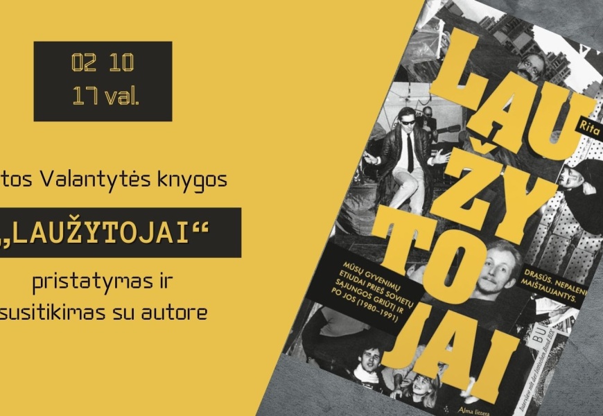 Žurnalistė, knygos autorė Rita Valantytė atskleis mums pažįstamų sovietmečio „laužytojų“ istorijas