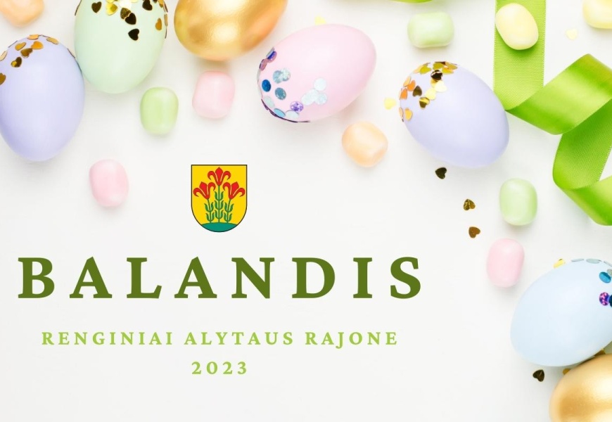 Balandžio mėnesio renginiai Alytaus rajone Balandžio mėnesio renginiai Alytaus rajone