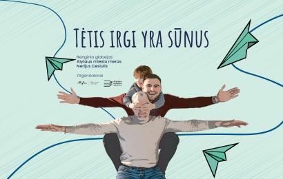 Alytuje pirmą kartą vyks Tėčiams skirta šventė „Tėtis irgi yra sūnus“
