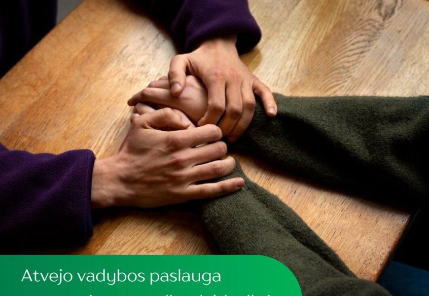 Atvejo vadybos paslauga gyventojams – galimybė įveikti iššūkius Atvejo vadybos paslauga gyventojams – galimybė įveikti iššūkius