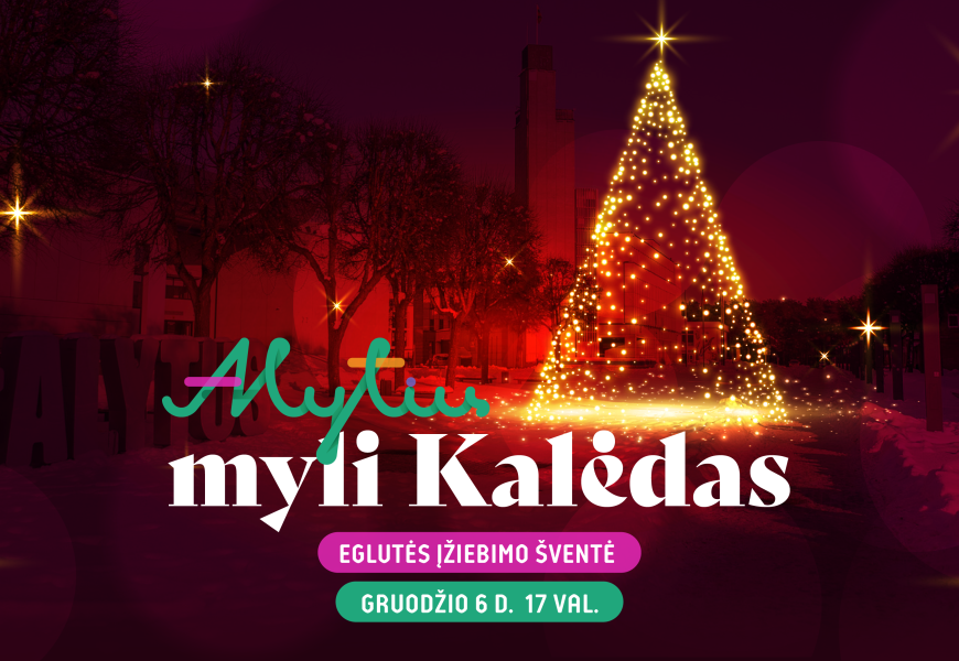 Gruodžio 6-ąją Alytus įžiebs eglutę: tokių meilės kupinų Kalėdų mieste dar nebuvo Gruodžio 6-ąją Alytus įžiebs eglutę: tokių meilės kupinų Kalėdų mieste dar nebuvo