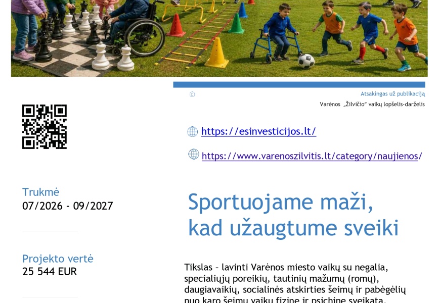 Varėnos „Žilvičio“ vaikų lopšelyje-darželyje startavo bendrai Europos Sąjungos finansuojamas projektas Nr. 11-141-K-0002 „Sportuojame maži, kad užaugtume sveiki“
