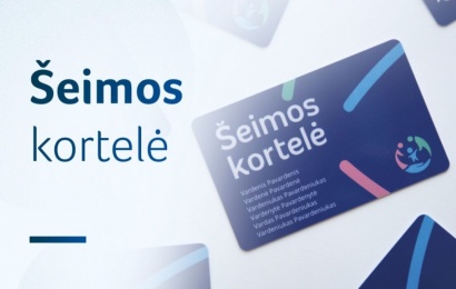Šeimos kortelė – daugiau galimybių gausioms ir vaikus su negalia auginančioms šeimoms
