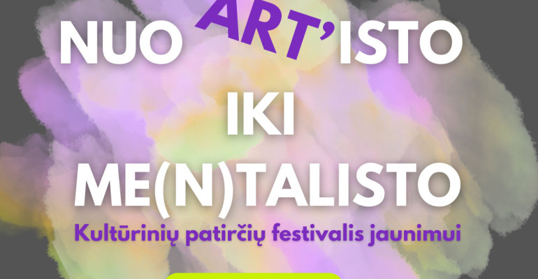 Kultūra, kuri įtraukia / kviečia patirti: rugsėjį Alytuje – festivalis jaunimui „Nuo ART’isto iki Me(n)talisto“